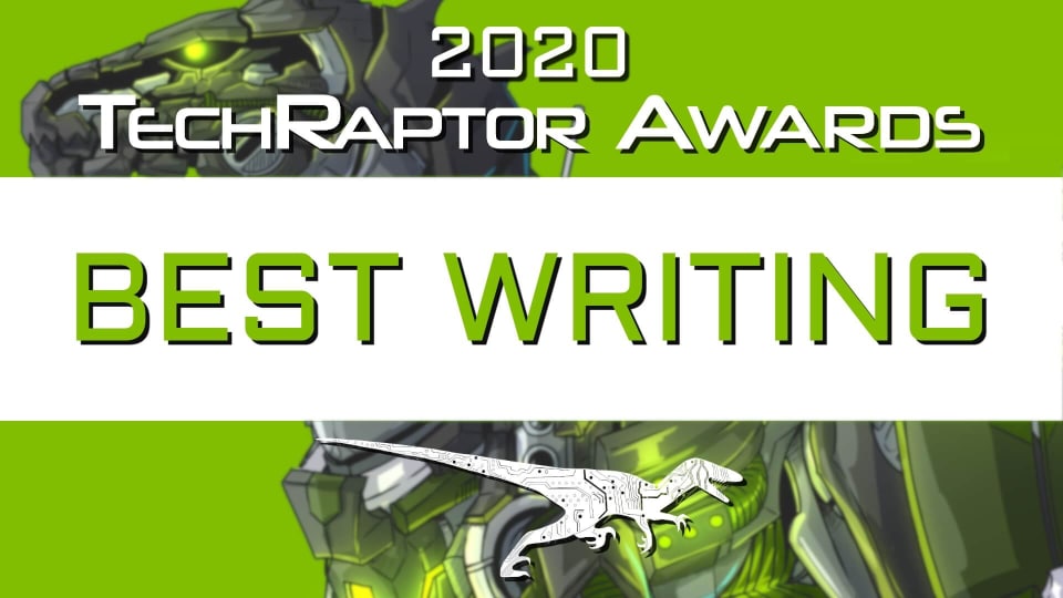 2020 TechRaptor Awards Best Writing