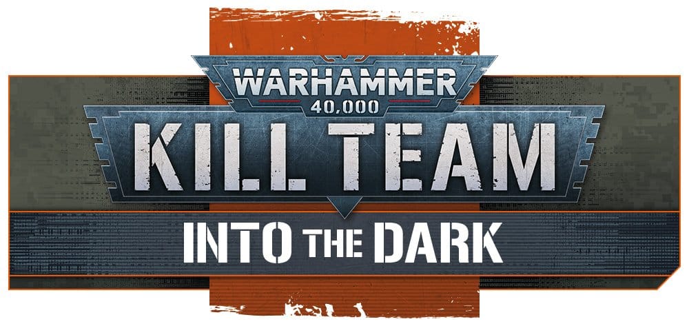 Kill Team Into The Dark.